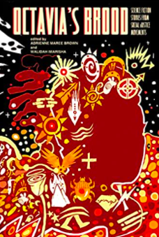 Octavia's Brood: Science Fiction Stories from Social Justice Movements